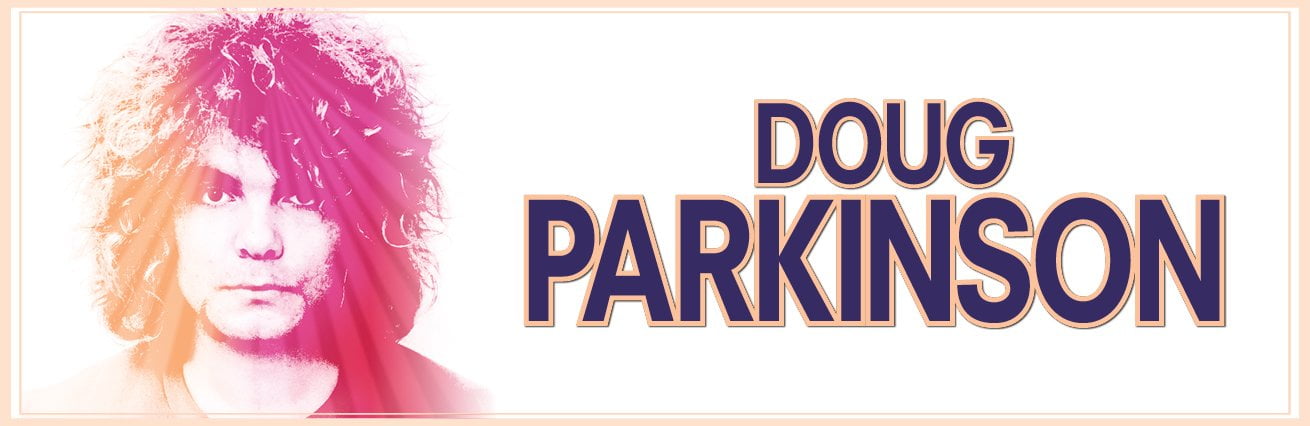 DOUG PARKINSON - THE ANNIVERSARY TOUR