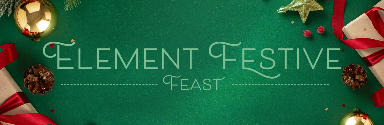 Element Festive Feast